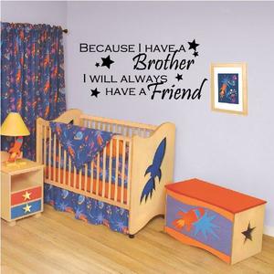 Because I have a brother I will always have a friend Wall Decal Cost Cheap Online