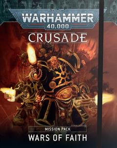 Warhammer 40K Crusade Mission Pack Wars of Faith Newest For Sale