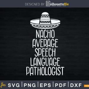 Speech Pathology Therapy Nacho Autism Awareness Svg Png Cut Files Cheap Sale 2025
