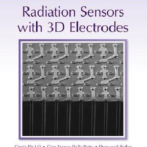 Radiation Sensors with 3D Electrodes Free Shipping Visit