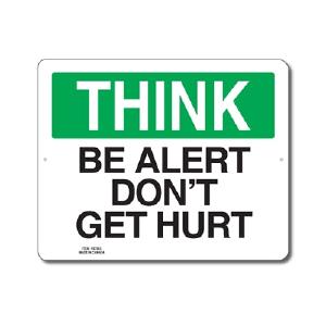 BE ALERT DON'T GET HURT - THINK SIGN Discount Shop For
