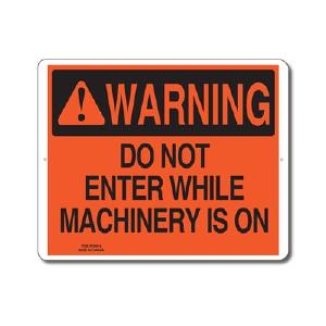 DO NOT ENTER WHILE MACHINERY IS ON - WARNING SIGN Outlet Ebay