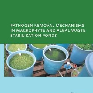 Pathogen Removal Mechanisms in Macrophyte and Algal Waste Stabilization Ponds - Hardback Finishline Online