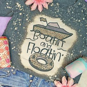 Bleached Boatin & Floatin Adult T-Shirt Find Great Online