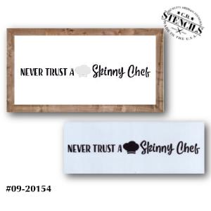 Never Trust a Skinny Chef Stencil Genuine For Sale