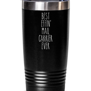Gift For Mail Carrier Best Effin' Mail Carrier Ever Insulated Drink Tumbler Travel Cup Funny Coworker Gifts Outlet Choice