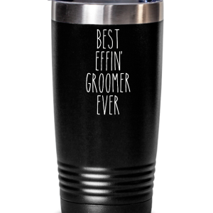 Best Effin Groomer Ever Insulated Drink Tumbler Travel Cup Funny Coworker Gifts For Sale Wholesale Pice