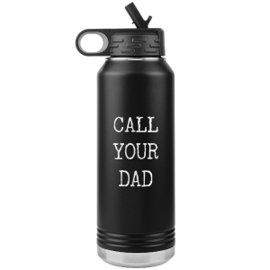 College Student Goodbye Gift Call Your Dad Water Bottle Call Your Father College Girl Gifts Insulated 32oz BPA Free Websites Online