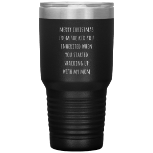 Stepdad Mug Stepfather Gift for Stepdads Funny Merry Christmas from the KID You Inherited When You Started Shacking Tumbler Coffee Cup Sale Good Selling