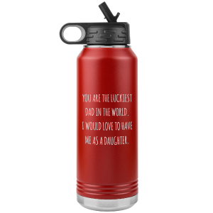 Father's Day Gift From Daughter You are the Luckiest Dad in the World Water Bottle Insulated Tumbler 32oz BPA Free Very Cheap Sale Online