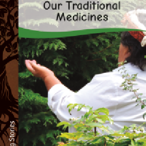 Strong Stories Kwakwakawakw: Our Traditional Medicines Visit New Online