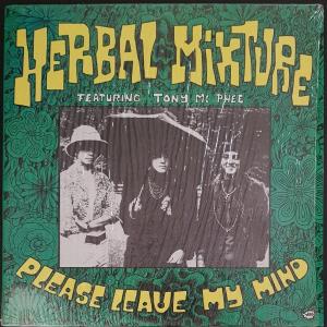 Herbal Mixture- Herbal Mixture Featuring Tony McPhee. Please Leave My Mind Clearance Wide Range Of