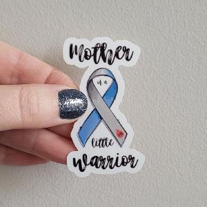 Mother of a little Warrior Sticker Sale Extremely
