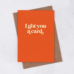 'I got you a card' Greetings Card Outlet Clearance Store