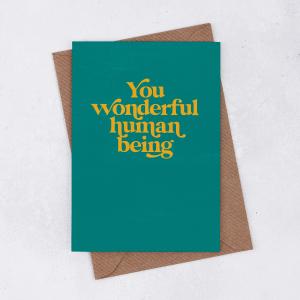 'You wonderful human being' Greetings Card For Sale For Sale
