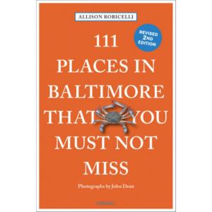 111 Places in Baltimore That You Must Not Miss Outlet Lowest Pice