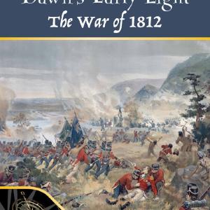 Dawns Early Light The War of 1812 Outlet Explore