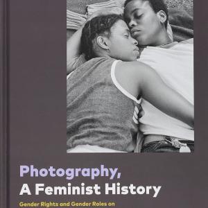 Photography, A Feminist History Buy Cheap Inexpensive