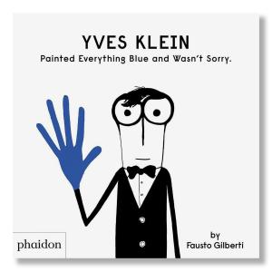 Yves Klein Painted Everything Blue and Wasn't Sorry Online Cheap Quality