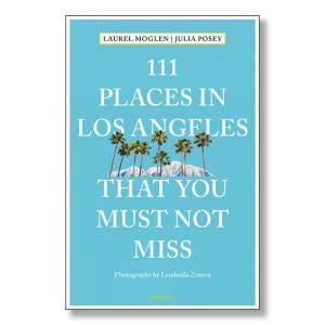 111 Places in Los Angeles That You Must Not Miss Buy Cheap Order