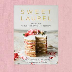 Sweet Laurel Cookbook : Delicious and Beautiful Whole Food, Grain-Free Desserts Clearance Store For Sale