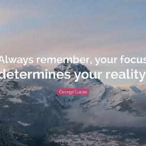 Your focus determines your reality Outlet Supply