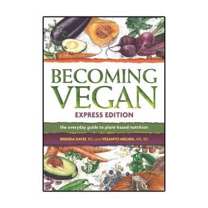 Becoming Vegan: Express Edition by Vesanto Melina & Brenda Davis Cheap Outlet Store
