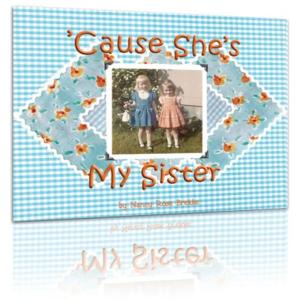'Cause She's My Sister 100% Original Sale Online