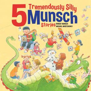 5 Tremendously Silly Munsch Stories Wiki For Sale