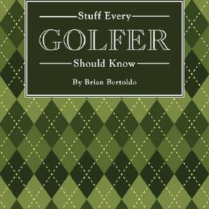 Stuff Every Golfer Should Know Clearance High Quality