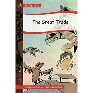 Strong Stories Coast Salish: The Great Trade Explore