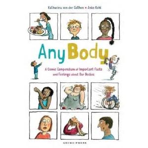 Any Body - A Comic Compendium of Important Facts & Feelings About Our Bodies Cheap Sale Best Wholesale