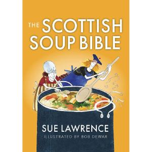 Scottish Soup Bible by Sue Lawrence Sale Outlet