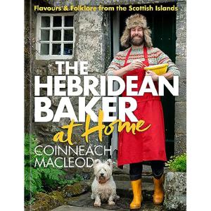 The Hebridean Baker AT HOME - The third cookbook from Coinneach MacLeod Outlet New Arrival