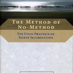 The Method of No-Method: The Chan Practice of Silent Illumination Official For Sale