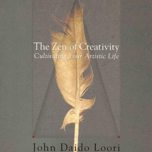 The Zen of Creativity: Cultivating Your Artistic Life Get Authentic Cheap Online