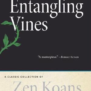 Entangling Vines: A Classic Collection of Zen Koans Fashion Style Online