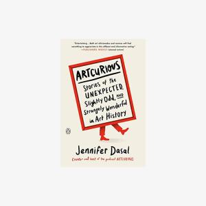 ArtCurious: Stories of the Unexpected, Slightly Odd, and Strangely Wonderful in Art History Professional Online