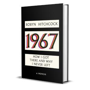 Robyn Hitchcock - 1967: How I Got There and Why I Never Left Book Huge Surprise Cheap Online