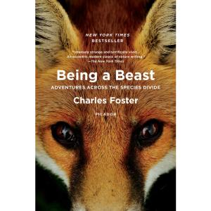 Being a Beast: Adventures Across the Species Divide Outlet Extremely