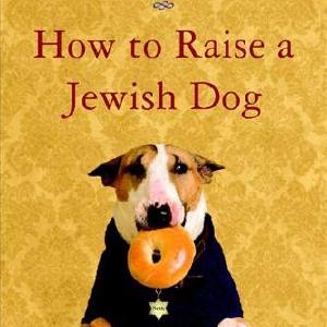 How To Raise A Jewish Dog Book How Much Online