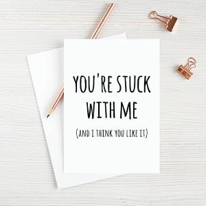 You're Stuck With Me (And I Think You Like It) Outlet 2025 New