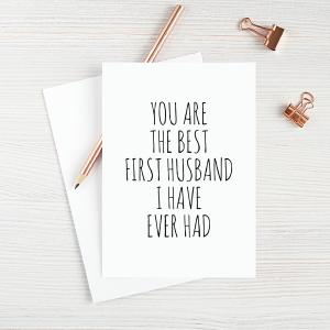 You Are The Best First Husband I Have Ever Had Cheap Sale Manchester