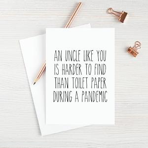 An Uncle Like You Is Harder To Find Than Toilet Paper During A Pandemic Free Shipping 100% Original