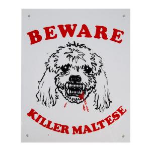 Complete Sign Beware Killer Maltese Buy Cheap Recommend
