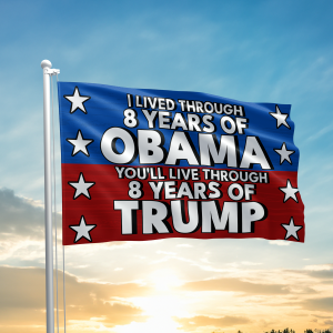 8 Years Obama - Trump Flag - 2957 Sale Popular