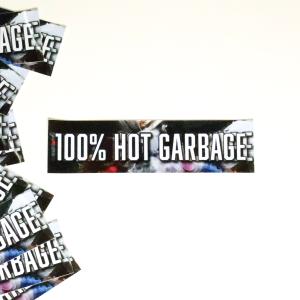 Garbage Bumper Sticker Get To Buy For Sale