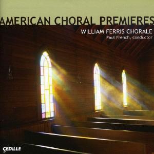 American Choral Premieres / William Ferris Chorale Grey Outlet Store Online