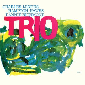 MINGUS THREE (FEAT HAMPTON HAWES & DANNY RICHMOND) Official For Sale