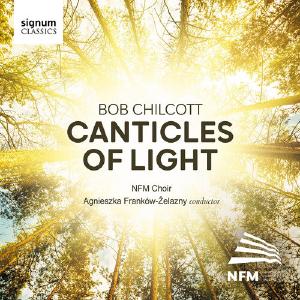 Chilcott: Canticles of Light / NFM Choir Sale Good Selling